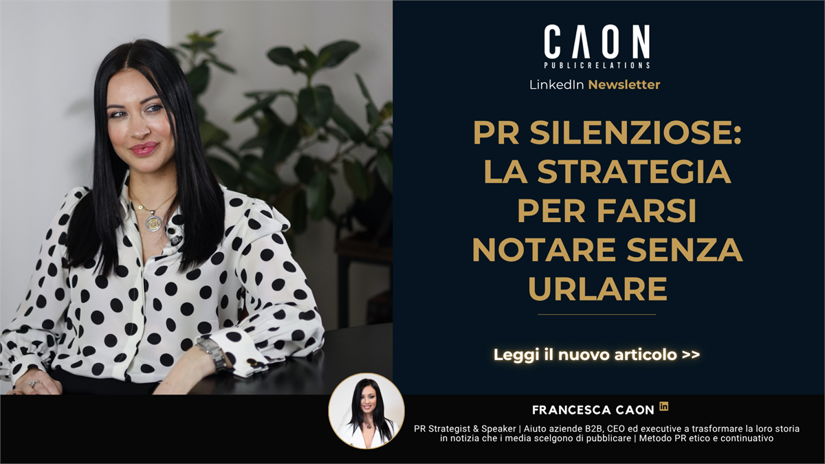 PR silenziose: la strategia per farsi notare senza urlare