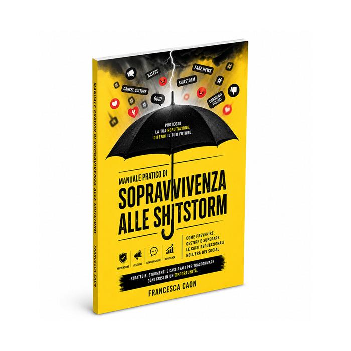 Manuale Pratico di Sopravvivenza alle Shitstorm
